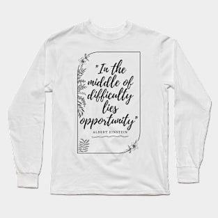 Motivational quote Long Sleeve T-Shirt